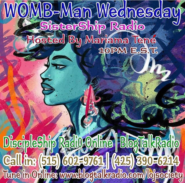 WOMB-Man Wednesdays | #DSR Discipleship Radio | #RasTafari #LionOfJudah @LOJSociety