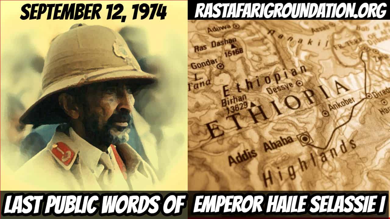 Last Public Words of Emperor Haile Selassie I - September 12, 1974