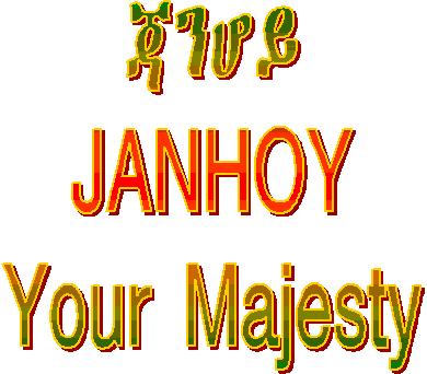 JANHOY - Your Majesty in Amharic