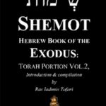 SHEMOT Hebrew Book of Exodus Torah Portion Vol.2