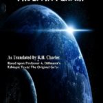 THE BOOK OF ENOCH, AS TRANSLATED FROM PROFESSOR DILLMANN’S ETHIOPIC TEXT, EDITED BY R.H. CHARLES, M.A., C.1893