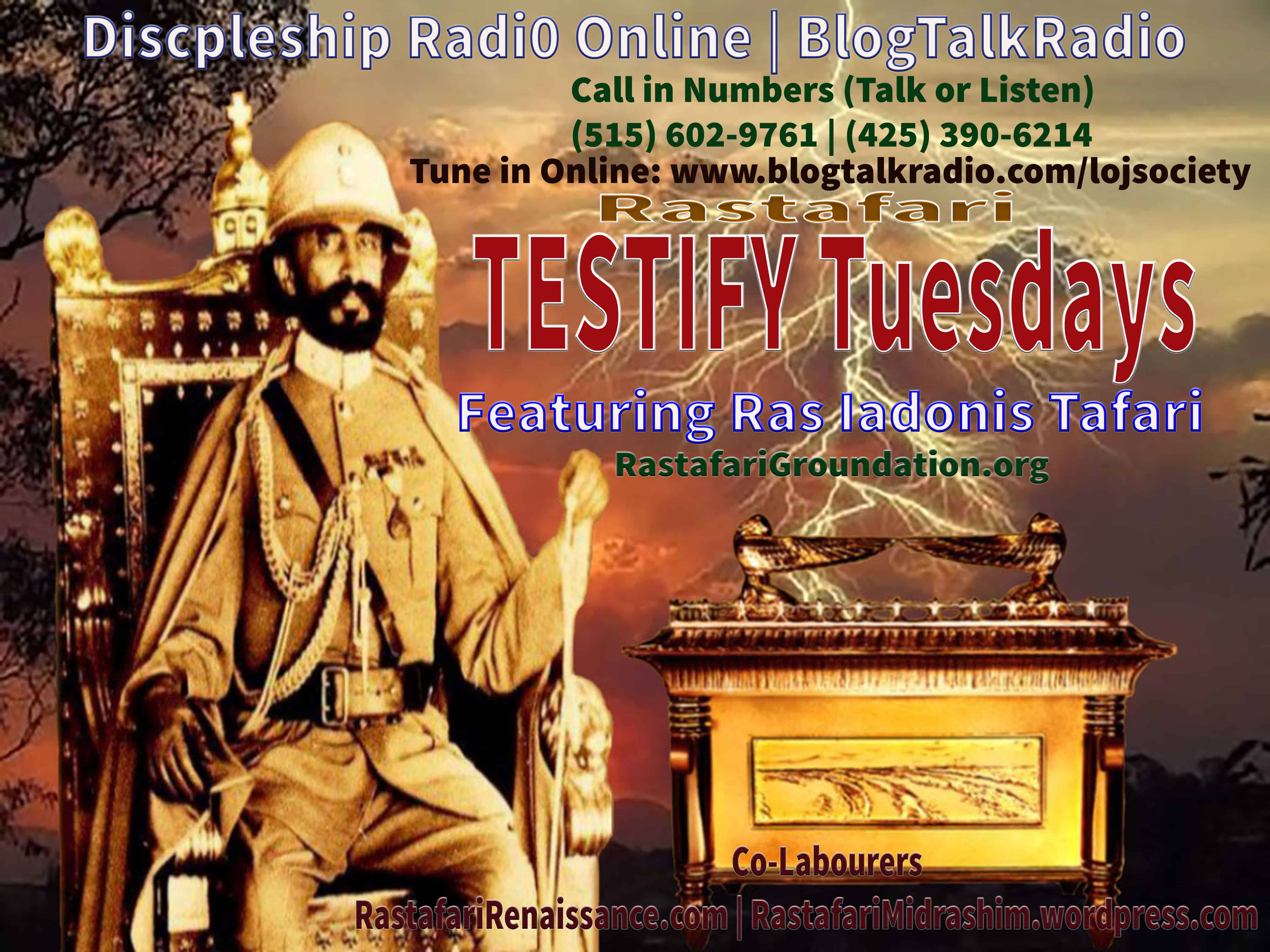 TESTIFY Tuesdays | #RasTafari #DSR Discipleship Radio @LOJSociety