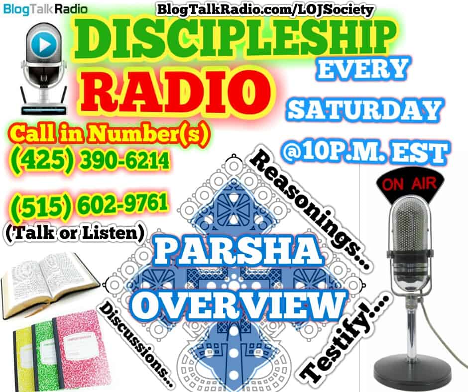 Parsha Overview #RasTafari Discipleship Radi0 #DSR @LOJSociety