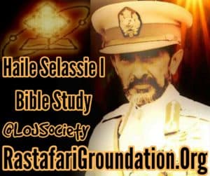 Haile Selassie I Bible Study