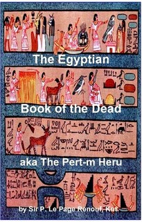 The Egyptian Book of the Dead aka The Pert-m Heru