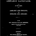 Dictionary of the Amharic language: in two parts: Amharic and English, and English and Amharic by Rev. Charles William Isenberg