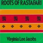 Roots of Rastafari by Virginia Lee Jacobs