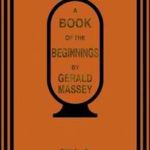 Free PDF Book | A Book of the Beginnings By Gerald Massey