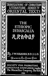 ETHIOPIC DIDASCALIA, The Apostolic Constitutions & Ethiopic Church Orders; As Translated by J.M. Harden