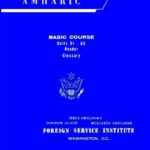 Foreign Service Institute Amharic Basic Course Text Book – Volume 2, Units 51-60