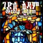 GEDLA ADAM: The Combat of Adam Against Satan; The Book of Adam & Eve translated by Rev. S.C. Malan, D.D.